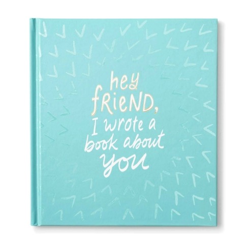 Libro "Hey Friend, I Wrote A Book About You"
