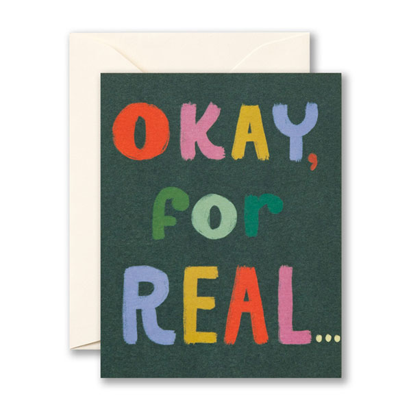 Tarjeta "Okay For Real"